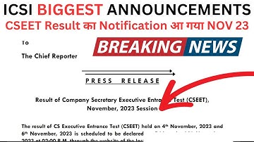 BREAKING |CSEET November 2023 Result का notification आ गया |CSEET Nov23 Result date declared by ICSI