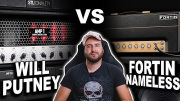 STL Tones WILL PUTNEY vs Neural DSP FORTIN NAMELESS - Do They Sound Like REAL AMP?