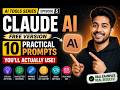 AI Tools Series – Episode 5 | 10 Practical Claude AI Prompts You’ll Actually Use