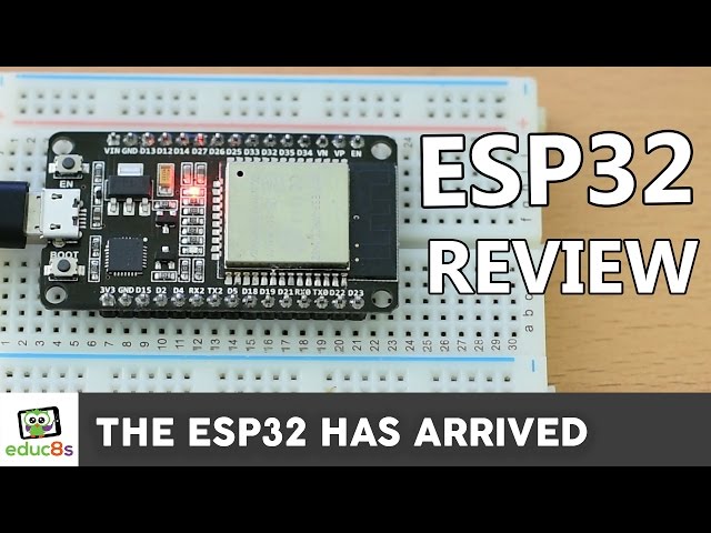 Esp32 Review Using The Esp32 With The Arduino Ide Latest 2022