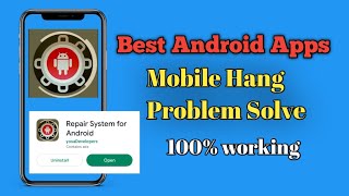 Best Android Apps Mobile Hang Problem Solve | Repair System for Android screenshot 2