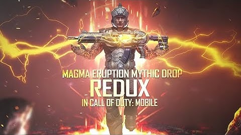 MAGMA ERUPTION MYTHIC DROP REDUX| CALL OF DUTY MOBILE #codm