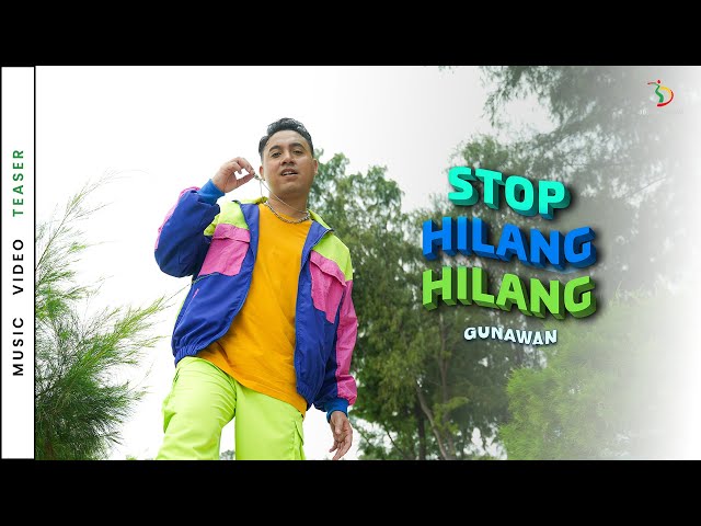 Gunawan - Stop Hilang Hilang | Music Video Teaser class=