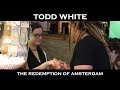 Todd White - The Redemption of Amsterdam