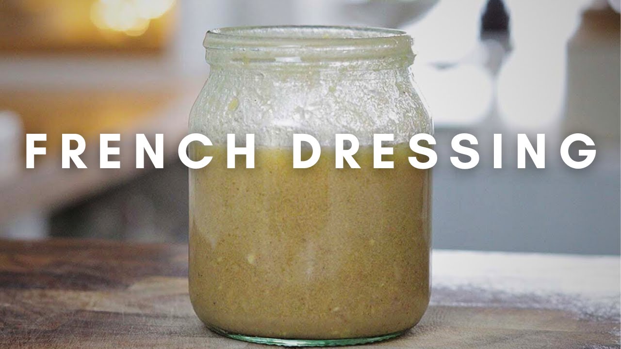 How to make French Dressing! For NEXT LEVEL Salads YouTube