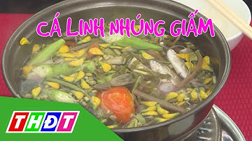 Cá linh nhúng giấm siêu ngon ở miền Tây | THDT