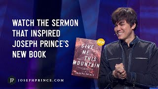 Give Me This Mountain! (Full Sermon) | Special Screening | Joseph Prince