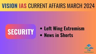March 2024 | Vision IAS Current Affairs | Monthly Magazine | Monthly Current Affairs | Security
