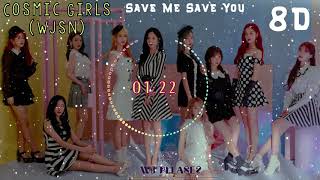 [8D AUDIO] WJSN (우주소녀) - SAVE ME, SAVE YOU (부탁해) | Use Headphone