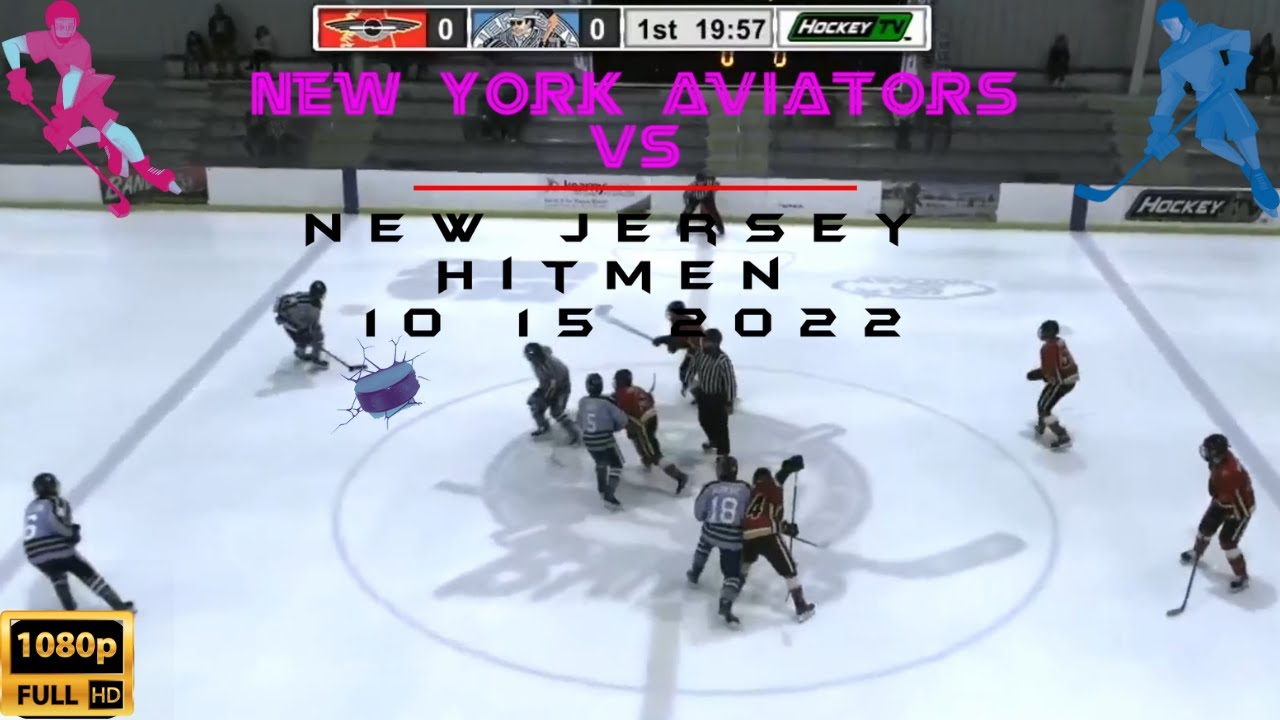 10 15 22 New York Aviators Vs New Jersey Hitmen Elite Hockey YouTube