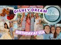 ☆ BIRTHDAY CELEBRATIONS ON THE DISNEY DREAM + ENCHANTED GARDEN DINNER ☆