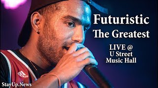 Futuristic - The Greatest [LIVE @ U Street Music Hall DC]