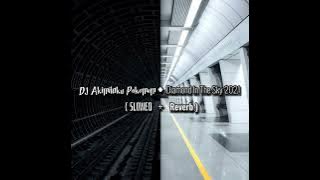 DJ Akimilaku Pokemom X Diamond In The Sky 2021 ( Slowed   Reverb )