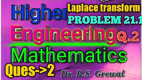Bs grewal 21.1 ka 2nd question Laplace transform