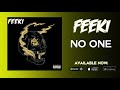 Feeki No One Official Audio Feeki No One Official Audio