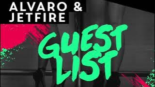 ALVARO & JETFIRE - Guest List (Official Visualizer)
