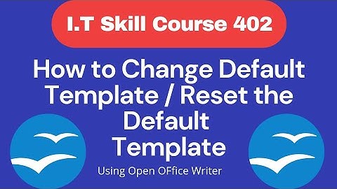 How to Change Default Template/ Reset the Default Template  (IT Skill Course 402 Part B Unit 1.9)
