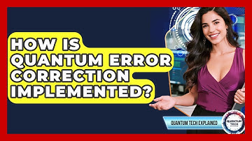 How Is Quantum Error Correction Implemented? - Quantum Tech Explained