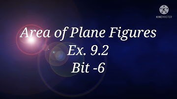 8th class, Maths, Chp :9,Area of Plane Figures, Ex:9.2,Problem -6(Requested video) .