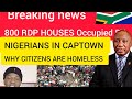 Breaking news, South Africa you need to watch this, 800 RDP HOUSE IN CAPTOWN OCCUPIED BY NIGERIAN 