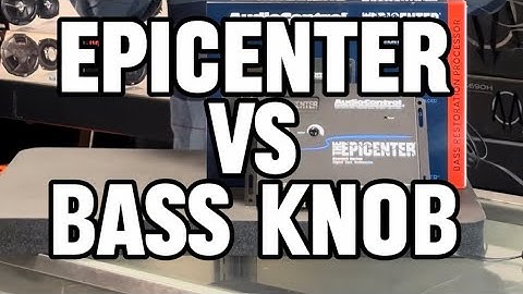 Audio Control Epicenter vs BASS Knob