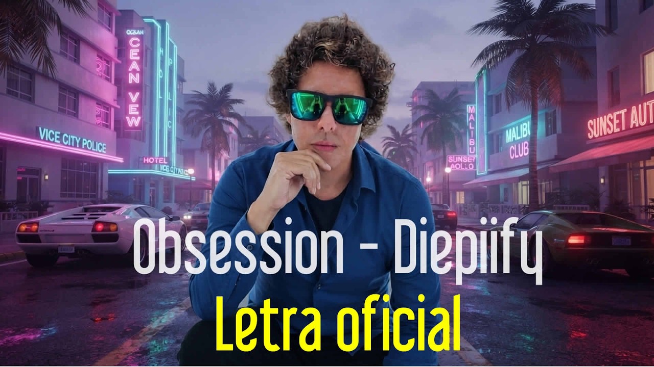 GTA: Vice City Obsesión - Diepiify (Letra oficial)