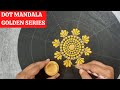Dot mandala on mdf  dot mandala for beginners  golden series  9  2022  atm creations