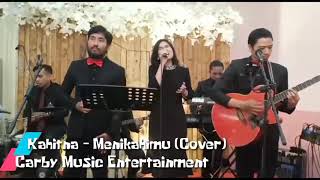Kahitna - Menikahimu (Cover By Carby Music Entertainment)