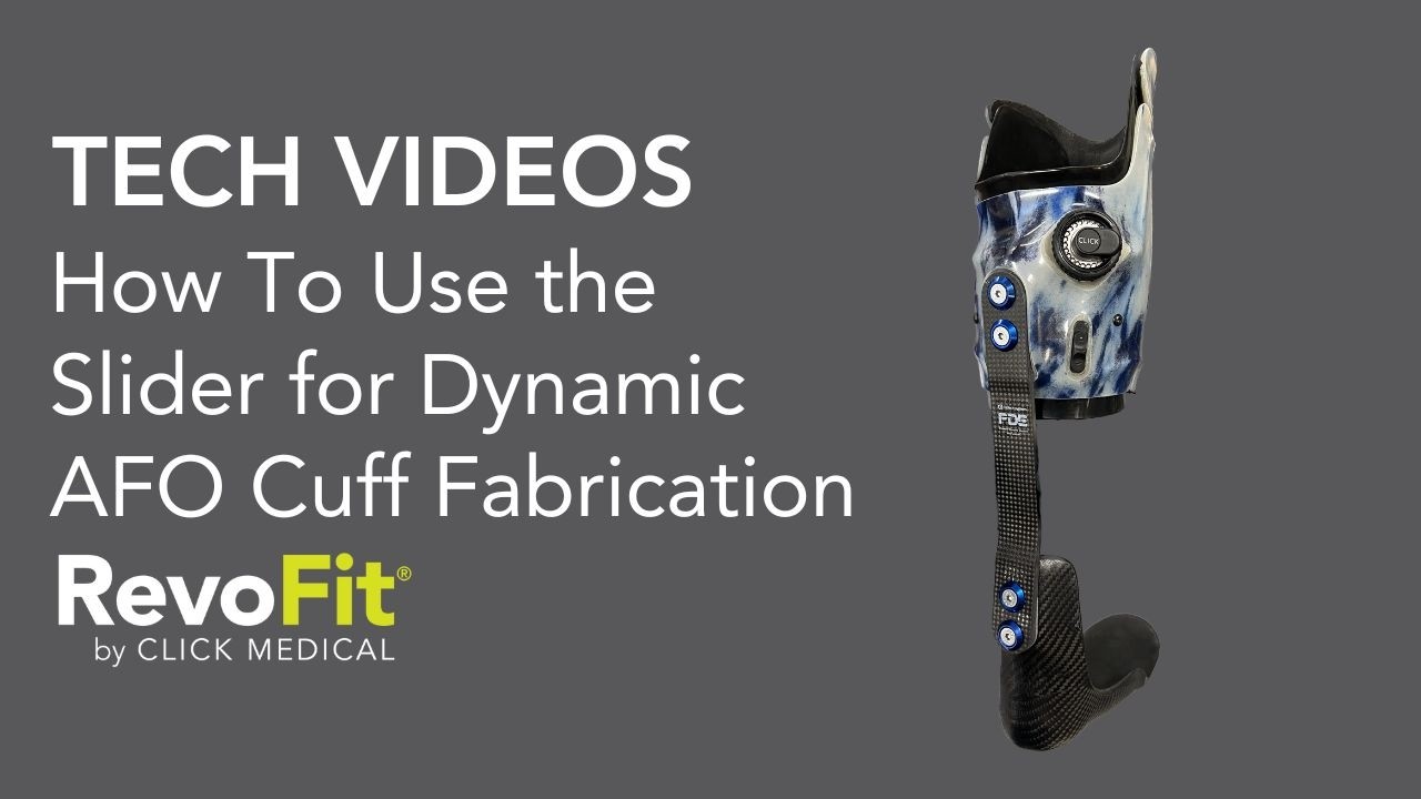 How To Use the Slider for Dynamic AFO Cuff Fabrication