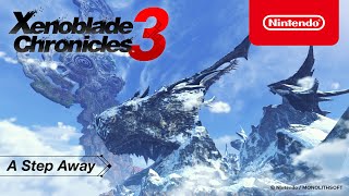 Xenoblade Chronicles 3 – A Step Away