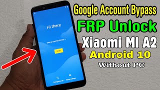Xiaomi MI A2 (M1804D2SI) FRP Unlock\/ Google Account Bypass || Android 10 (Without PC)