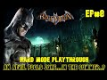 Batman Arkham Asylum (Hard) Playthrough Ep#8: An Aprils Fools Joke? In the Summer?