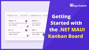 Getting Started with the .NET MAUI Kanban Board