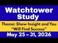 Watchtower Study May 25 – 31, 2026 | Show Insight and You “Will Find Success” | Meaningful Comments