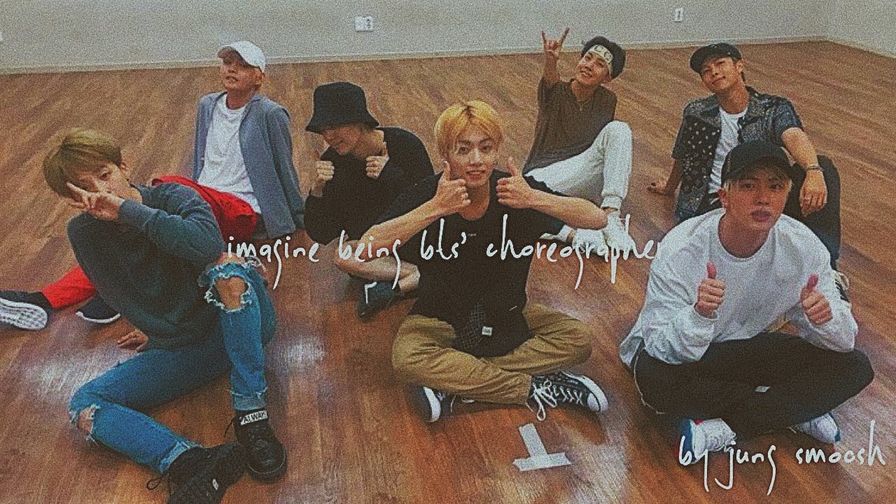 imagine being bts' choreographer !