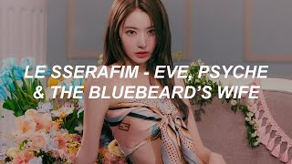 LE SSERAFIM (르세라핌) &#39;Eve, Psyche &amp; The Bluebeard&#39;s Wife&#39; Easy Lyrics