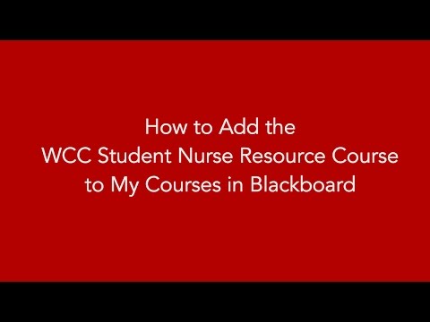 How to Add the WCC Student Nurse Resource Course in Blackboard