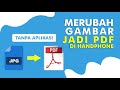 Cara Mengubah File Gambar ke PDF di Handphone