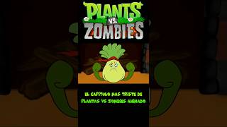 El Vídeo Más Triste De Plantas Vs Zombies Animado Parte 1