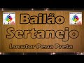 Bailão Sertanejo ( locutor - Pena Preta ) cd completo