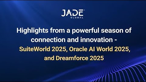 SuiteWorld, AI World, and Dreamforce 2025 Event Highlight Video - Jade Global