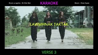 Video thumbnail of "Lawmhnak Taktak karaoke Trio Pathian hla thar 2022 by Htun Kyaw"