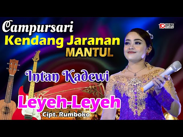 Intan Kadewie '' LEYEH - LEYEH '' Campursari Kendang Jaranan'' MANTULLL class=