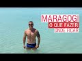 MARAGOGI - O CARIBE BRASILEIRO: O QUE FAZER E ONDE FICAR