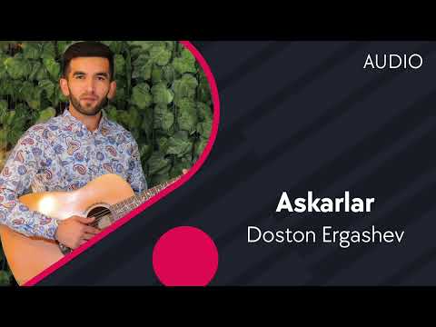 Слушать песню Doston Ergashev - Askarlar (Official Music)