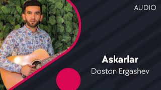 Doston Ergashev - Askarlar (Official Music)