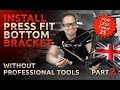 install Press Fit Bottom Bracket without professional tools