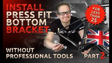 install Press Fit Bottom Bracket without professional tools