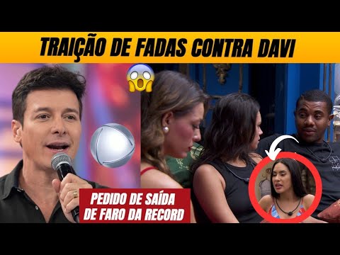 🚨Traiç@o de fadas contra Davi + Bispo é pego de surpresa com pedido de saída de Faro da Record