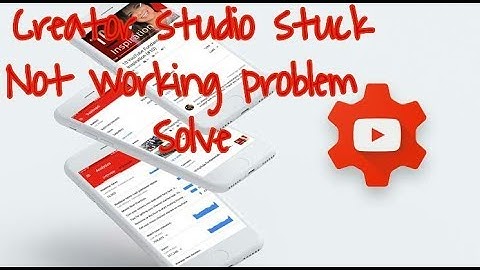 How to solve Creator Studio stuck  Not Working Problem/100% working
